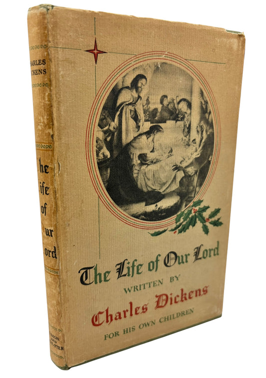 1934 First Edition, The Life of Our Lord by Charles Dickens